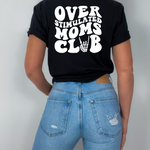 Overstimulated Moms T-shirt