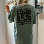 Used to be cool T-shirt